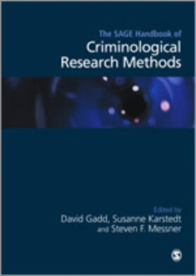 Gadd / Karstedt / Messner | The Sage Handbook of Criminological Research Methods | Buch | 978-1-84920-175-9 | sack.de