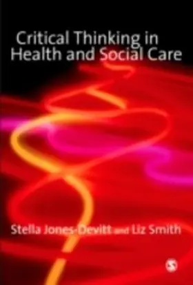 Jones-Devitt / Smith | Critical Thinking in Health and Social Care | E-Book | sack.de