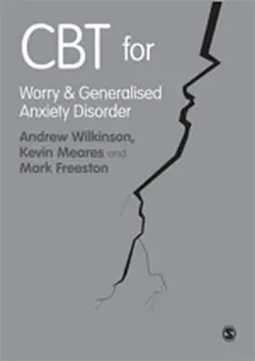 Freeston / Wilkinson / Meares |  CBT for Worry and Generalised Anxiety Disorder | Buch |  Sack Fachmedien