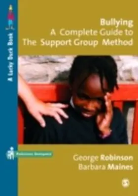 Robinson / Maines |  Bullying: A Complete Guide to the Support Group Method | eBook | Sack Fachmedien