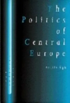Agh |  The Politics of Central Europe | eBook | Sack Fachmedien