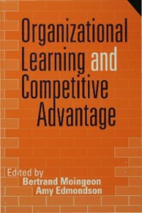 Moingeon / Edmondson | Organizational Learning and Competitive Advantage | E-Book | sack.de