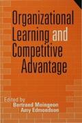 Moingeon / Edmondson |  Organizational Learning and Competitive Advantage | eBook | Sack Fachmedien
