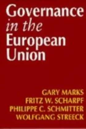 Marks / Streeck / Scharpf |  Governance in the European Union | eBook | Sack Fachmedien