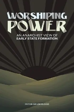 Gelderloos |  Worshiping Power | eBook | Sack Fachmedien