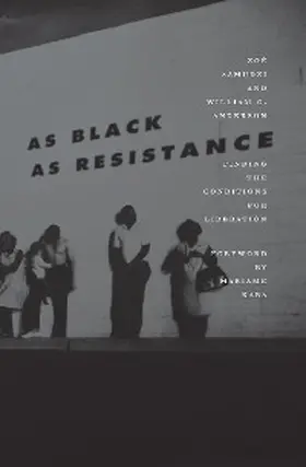 Anderson / Samudzi |  As Black as Resistance | eBook | Sack Fachmedien
