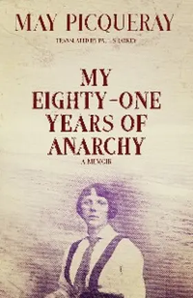 Picqueray |  My Eighty-One Years of Anarchy | eBook | Sack Fachmedien