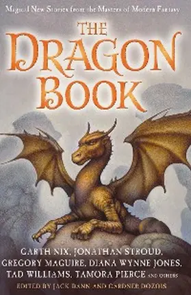 Dann / Dozois |  The Dragon Book: Magical Tales from the Masters of Modern Fantasy | eBook | Sack Fachmedien