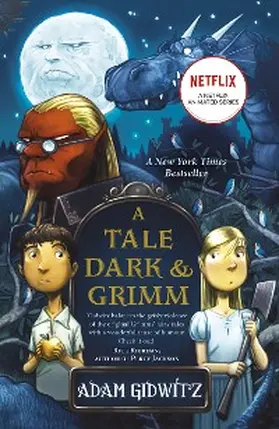 Gidwitz |  A Tale Dark and Grimm | eBook | Sack Fachmedien
