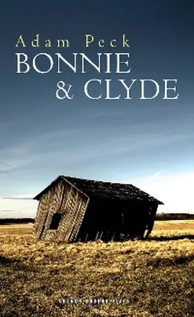 Peck |  Bonnie & Clyde | eBook | Sack Fachmedien