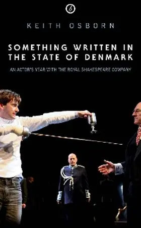 Osborn |  Something Written in the State of Denmark: An Actor's Year with the Royal Shakespeare Company | eBook | Sack Fachmedien