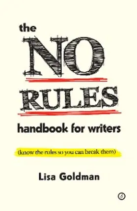 Goldman |  The No Rules Handbook for Writers | eBook | Sack Fachmedien