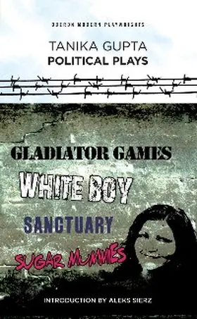 Gupta |  Tanika Gupta: Political Plays | eBook | Sack Fachmedien