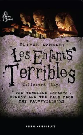 Lansley |  Oliver Lansley: Les Enfants Terribles; Collected Plays | eBook | Sack Fachmedien