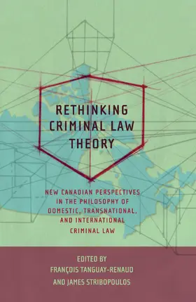 Tanguay-Renaud / Stribopoulos |  Rethinking Criminal Law Theory | Buch |  Sack Fachmedien