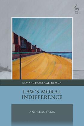 Takis |  Law's Moral Indifference | Buch |  Sack Fachmedien