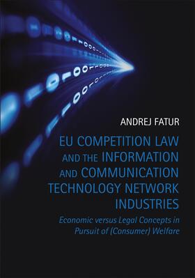 Fatur | EU Competition Law and the Information and Communication Technology Network Industries | Buch | 978-1-84946-134-4 | sack.de