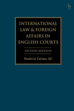 Fatima / KC |  International Law and Foreign Affairs in English Courts | Buch |  Sack Fachmedien