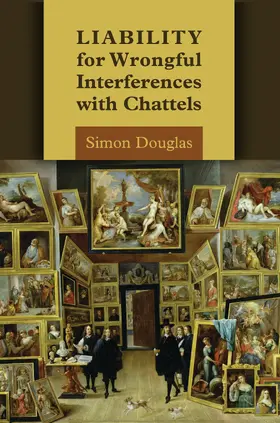 Douglas |  Liability for Wrongful Interferences with Chattels | Buch |  Sack Fachmedien