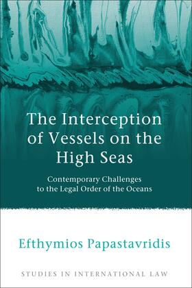 Papastavridis | The Interception of Vessels on the High Seas | Buch | 978-1-84946-183-2 | sack.de