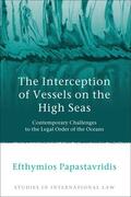 Papastavridis |  The Interception of Vessels on the High Seas | Buch |  Sack Fachmedien