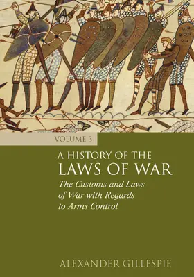 Gillespie | History of the Laws of War | Buch | 978-1-84946-206-8 | sack.de
