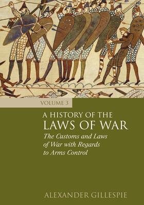 Gillespie | History of the Laws of War | Buch | 978-1-84946-206-8 | sack.de