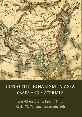 Chang / Yeh / Thio |  Constitutionalism in Asia | Buch |  Sack Fachmedien