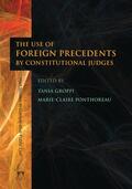 Groppi / Ponthoreau |  The Use of Foreign Precedents by Constitutional Judges | Buch |  Sack Fachmedien