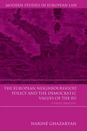 Ghazaryan |  European Neighbourhood Policy and the Democratic Values of the Eu | Buch |  Sack Fachmedien
