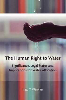 Winkler | Human Right to Water: Significance, Legal Status and Implications for Water Allocation | Buch | 978-1-84946-283-9 | sack.de