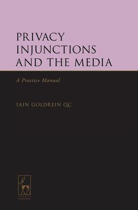 Goldrein | Privacy Injunctions and the Media | Buch | 978-1-84946-284-6 | sack.de