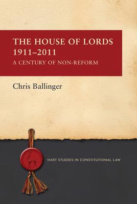 Ballinger | The House of Lords 1911-2011 | Buch | 978-1-84946-289-1 | sack.de