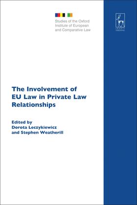 Leczykiewicz / Weatherill | The Involvement of Eu Law in Private Law Relationships | Buch | 978-1-84946-330-0 | sack.de