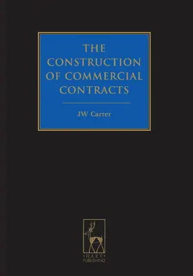 Carter |  The Construction of Commercial Contracts | Buch |  Sack Fachmedien