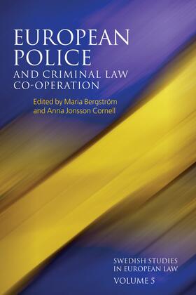 Bergstrom / Bergström / Cornell | European Police and Criminal Law Co-Operation | Buch | 978-1-84946-350-8 | sack.de