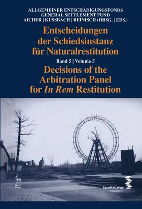 Aicher / Kussbach / Reinisch |  Decisions of the Arbitration Panel for In Rem Restitution | Buch |  Sack Fachmedien