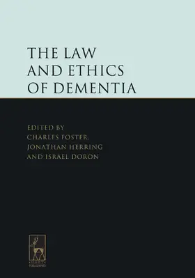 Foster / Herring / Doron |  The Law and Ethics of Dementia | Buch |  Sack Fachmedien