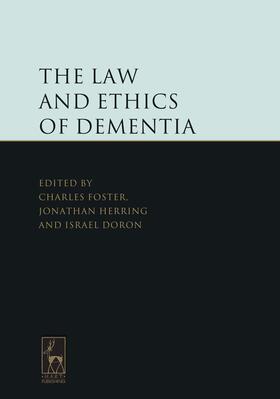 Foster / Herring / Doron | Law and Ethics of Dementia | Buch | 978-1-84946-417-8 | sack.de