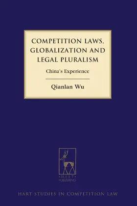 Wu |  Competition Laws, Globalization and Legal Pluralism | Buch |  Sack Fachmedien