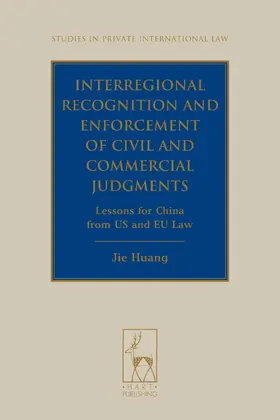Huang | Interregional Recognition and Enforcement of Civil and Commercial Judgments | Buch | 978-1-84946-434-5 | sack.de