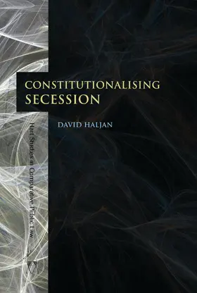 Haljan | Constitutionalising Secession | Buch | 978-1-84946-437-6 | sack.de