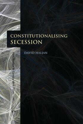 Haljan | CONSTITUTIONALISING SECESSION | Buch | 978-1-84946-437-6 | sack.de