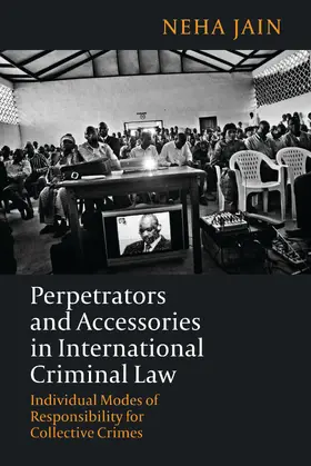 Jain |  Perpetrators and Accessories in International Criminal Law, | Buch |  Sack Fachmedien