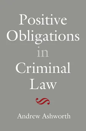 Ashworth |  Positive Obligations in Criminal Law | Buch |  Sack Fachmedien