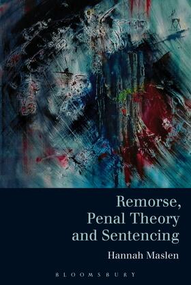 Maslen | Remorse, Penal Theory and Sentencing | Buch | sack.de