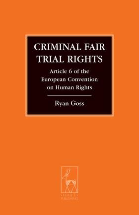 Goss | Criminal Fair Trial Rights | Buch | 978-1-84946-550-2 | sack.de