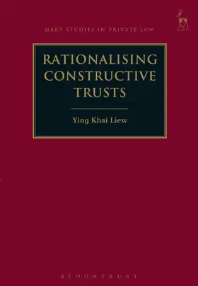 Liew |  Rationalising Constructive Trusts | Buch |  Sack Fachmedien