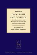 Rab / Sprague |  Media Ownership and Control: Law, Economics and Policy in an Indian and International Context | Buch |  Sack Fachmedien