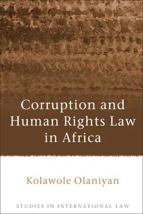 Olaniyan |  Corruption and Human Rights Law in Africa | Buch |  Sack Fachmedien